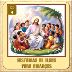 CD 04 - Histórias de Jesus para as Crianças