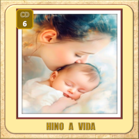 CD 06 - Hino à Vida